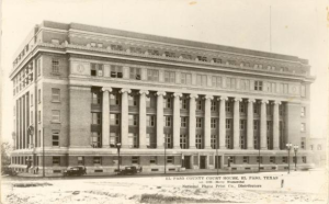 El Paso Courthouse 1916 - 1988